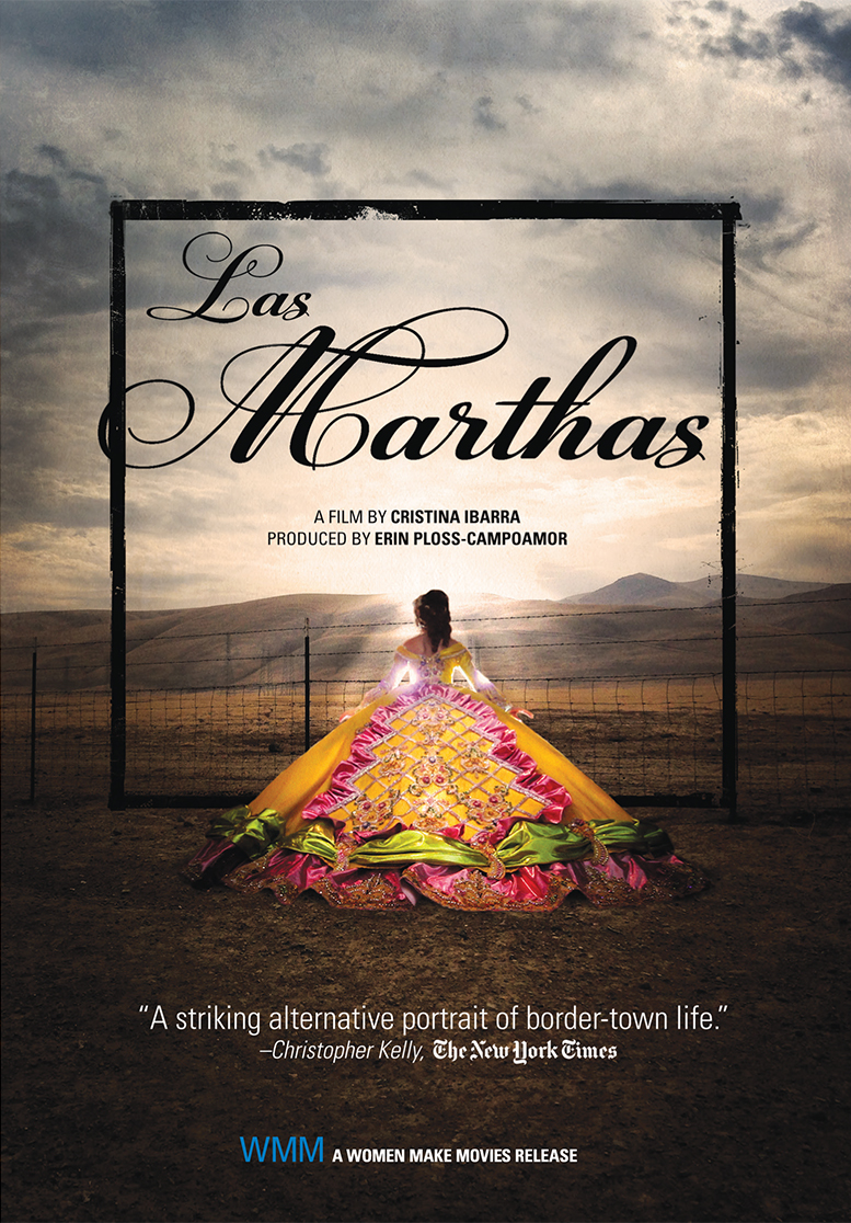 Las Marthas poster with the title in big cursive letters and a young woman wearing a large yellow dress. She is facing away and glowing with the Texas border landscape in the background.