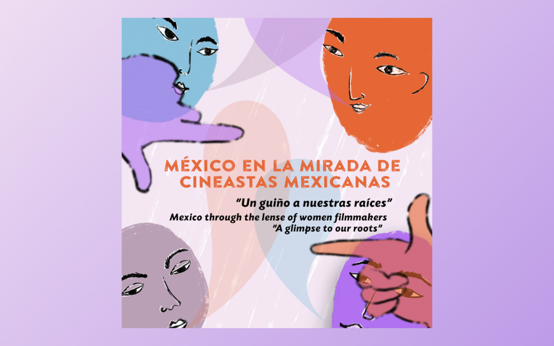 Mexico Through the Lens of Women Filmmakers